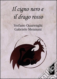 Il cigno nero e il drago rosso libro