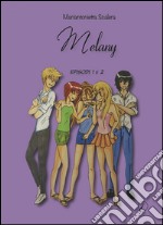 Melany. Episodi 1 e 2 libro