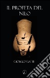 Il profeta del Nilo libro di Gatti Giorgio