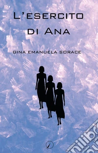 L'esercito di Ana libro