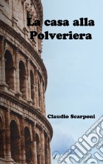 La casa alla Polveriera