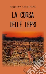 La corsa delle lepri libro