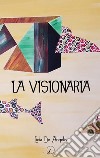 La visionaria libro