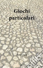 Giochi particolari