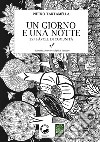 Un giorno e una notte. 157 favole di comunità libro di Tartamella Pietro