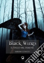 Il tocco del demone. Black wings