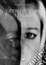 Offro respiro ai versi libro