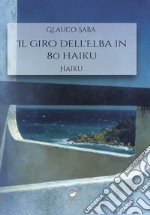 Il giro dell'Elba in 80 haiku libro