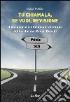 Tu chiamala, se vuoi, revisione. Il dizionario istituzionale al tempo della riforma Renzi-Boschi libro