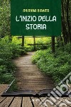 L'inizio della storia libro