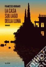 La casa sul lago della luna libro