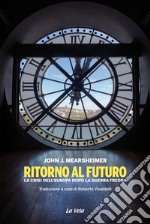 Ritorno al futuro. La crisi dell'Europa dopo la Guerra fredda libro