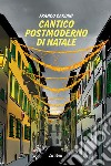 Cantico postmoderno di Natale libro