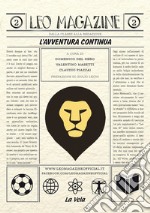 Leo magazine. Vol. 2: L' avventura continua libro