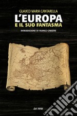 L'Europa e il suo fantasma