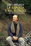 La risposta è nel silenzio libro