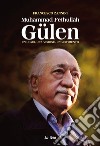 Muhammad Fethullah Gülen. Un uomo, una visione, un movimento libro