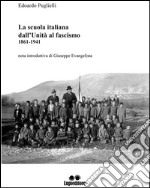 La scuola italiana dall'Unità al fascismo (1861-1941) libro