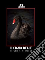 Il cigno reale libro