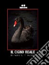 Il cigno reale libro di Iacono Fabio S. P.