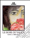 Le rose di Yaldà libro