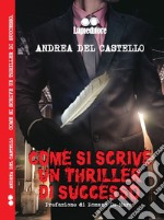 Come si scrive un thriller di successo libro