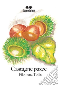 Castagne pazze libro