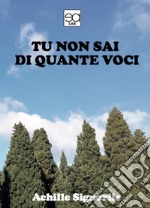 Tu non sai quante voci libro