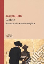 Giobbe. Romanzo di un uomo semplice libro