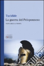 La guerra del Peloponneso. Testo greco a fronte libro