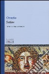 Satire. Testo latino a fronte libro di Orazio Flacco Quinto Cuccioli Melloni R. (cur.)