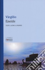 Eneide. Testo latino a fronte. Ediz. bilingue libro