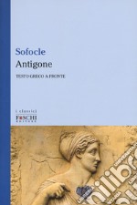 Antigone. Testo greco a fronte libro