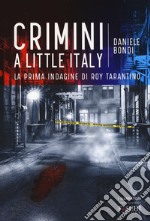 Crimini a Little Italy libro