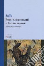 Poesie, frammenti e testimonianze. Testo greco a fronte libro