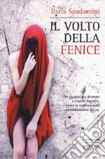 Il volto della fenice libro