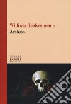 Amleto. Testo inglese a fronte libro di Shakespeare William