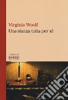 Una stanza tutta per sé libro