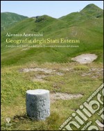 Geografia degli stati estensi. I confini dell'Emilia e dell'alta Toscana e le strade del ducato