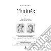 Mudnés. Mat, Strulgador, teste fantastiche. Ediz. multilingue libro di Pantaleoni Luciano