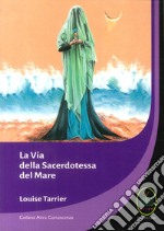 La via della sacerdotessa del mare libro