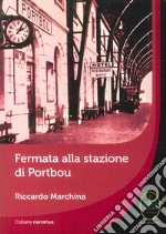 Fermata alla stazione di Portbou libro