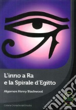 L'inno a Ra e la Spirale d'Egitto libro