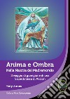 Anima e ombra. Nella nascita del Madremondo. Il viaggio di guarigione di una sacerdotessa di Avalon libro