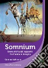 Somnium. Breve storia del rapporto fra l'uomo e il sogno libro