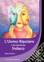 L'uomo bipolare e la coscienza indaco libro