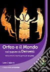 Orfeo e il mondo nel papiro di Derveni. Miti e riti di una religione di salvezza libro