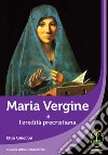 Maria Vergine e l'eredità precristiana libro