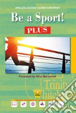 BE A SPORT! PLUS libro