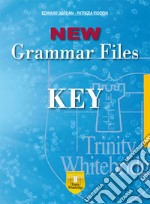 New grammar files. Key. Ediz. per la scuola libro